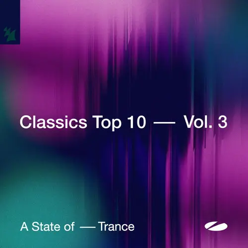 A State of Trance - Classics Top 10, Vol. 3 - Extended Versions (2025)