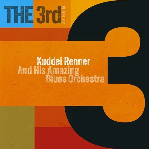 Kuddel Renner and his Amazing Blues Orchestra - The 3rd Album (2025)