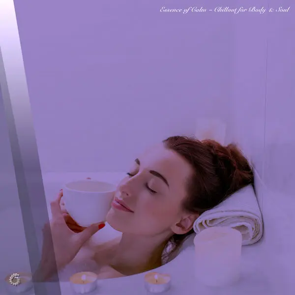 Essence of Calm - Chillout for Body & Soul (2025)