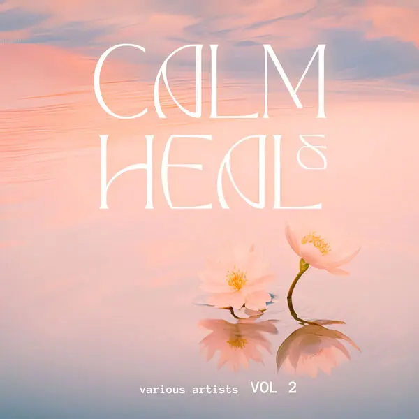 Calm & Heal, Vol. 2 (2025)