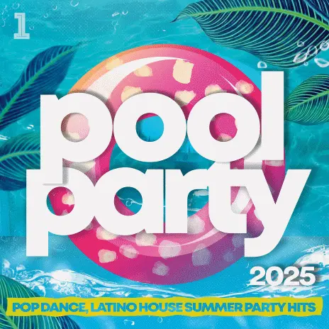 Pool Party 2025 - Pop Dance, Latino House Summer Party Hits (2025)