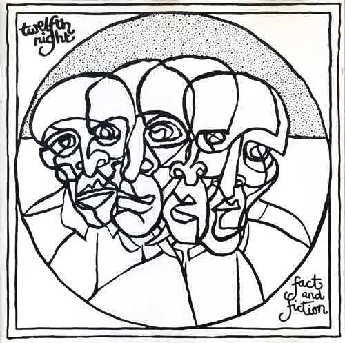 Twelfth Night - Fact And Fiction (1982/1991)