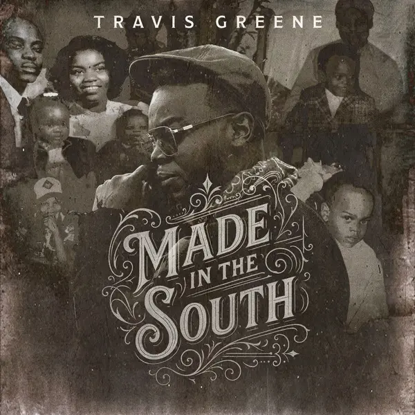 Travis Greene - Made In The South (2025)