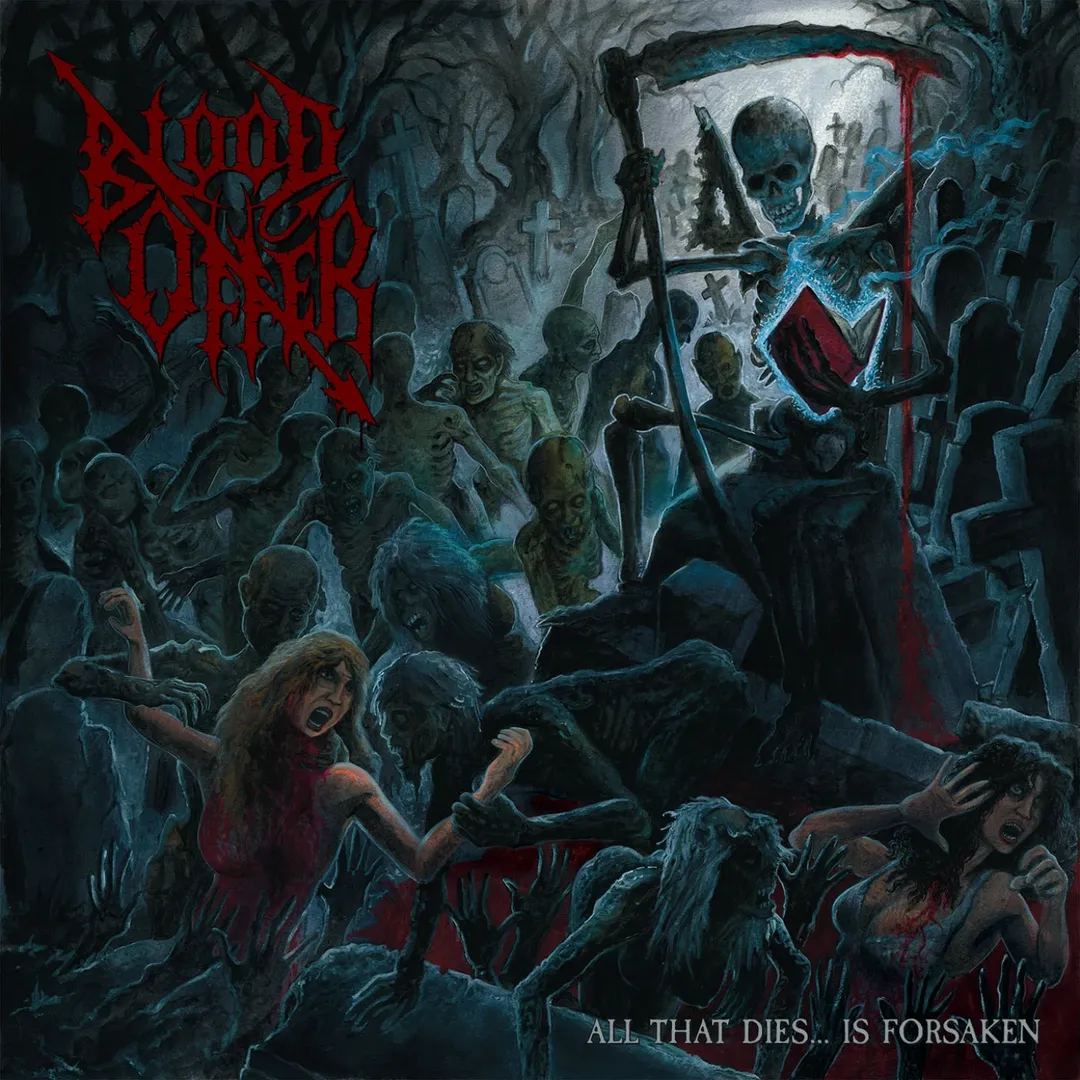 Blood Offer - All That Dies..Is Forsaken (2025)