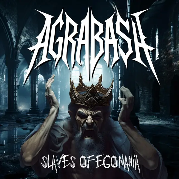 Agrabash - Slaves Of Egomania (2025)