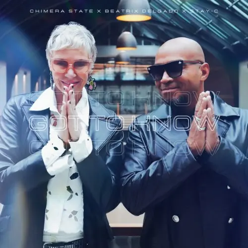 Chimera State feat. Beatrix Delgado & Stay-C - Got to Know (Single) (2025)