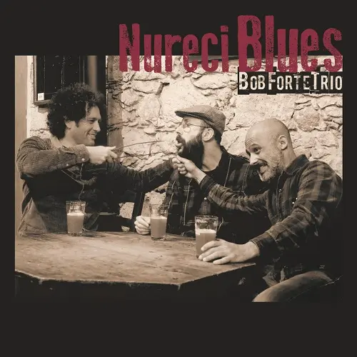Bob Forte - Nureci Blues (2025)