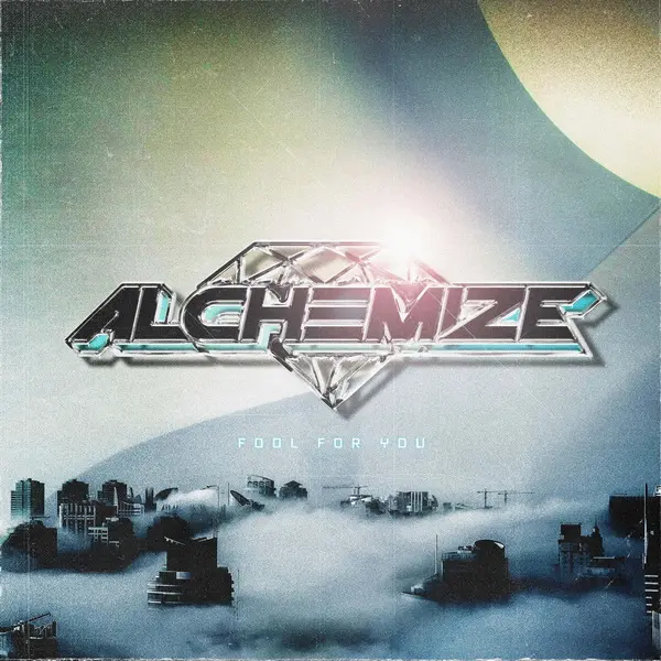 Alchemize - Fool For You (2025)