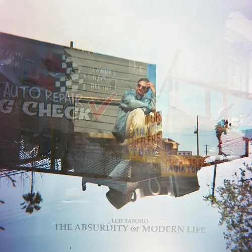 Ted Taforo - The Absurdity Of Modern Life (2025)
