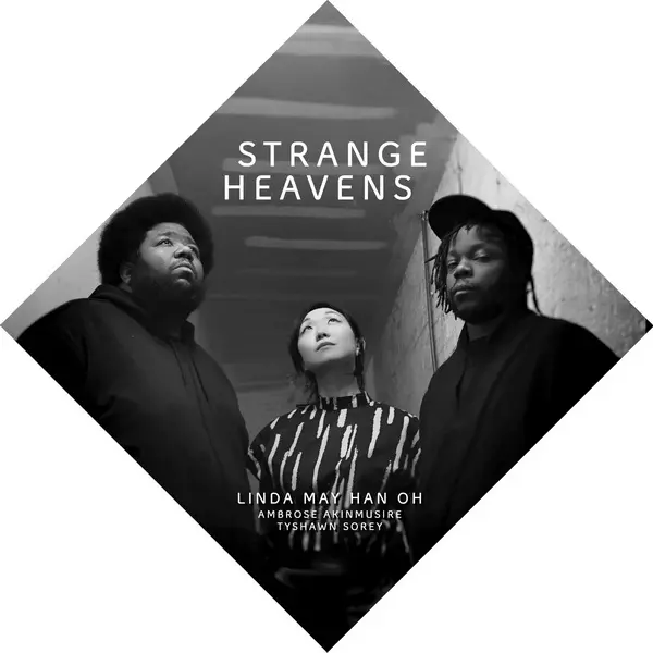 Linda May Han Oh with Ambrose Akinmusire & Tyshawn Sorey - Strange Heavens (2025)