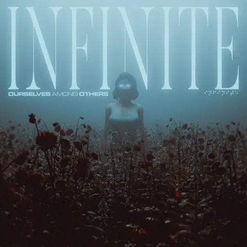 Ourselves Among Others - Infinite (2025)