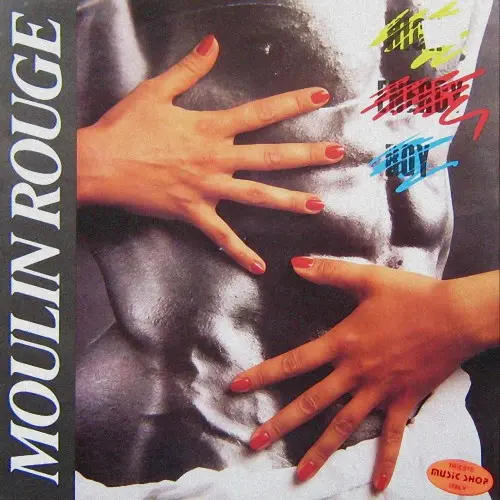 Moulin Rouge - High Energy Boy (Single) (1987)