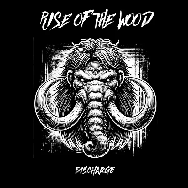 Rise of the Wood - Discharge (2025)
