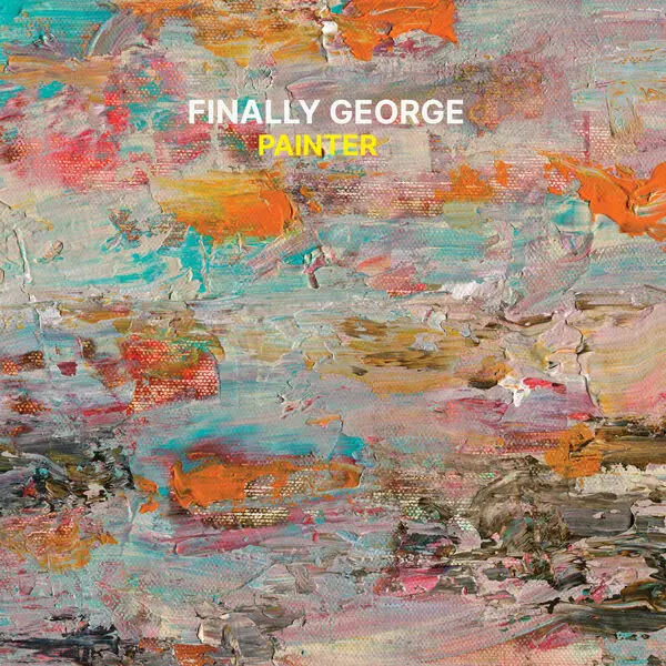 Finally George - Painter (2025)