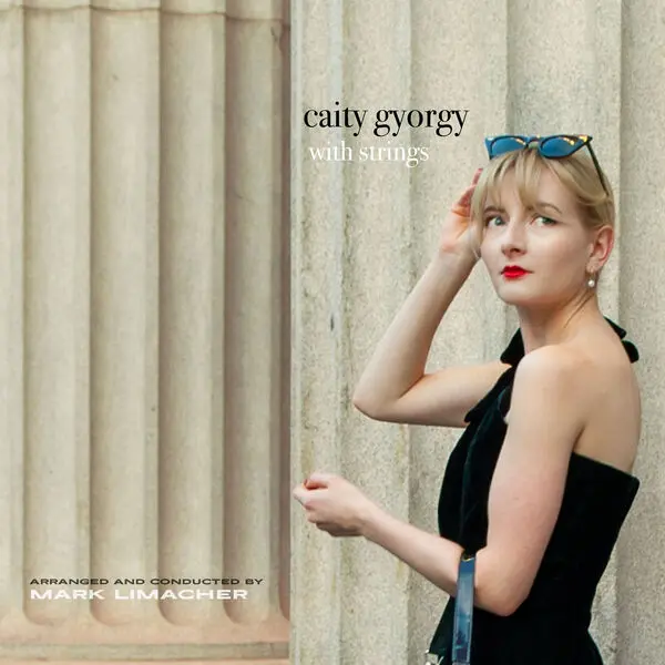 Caity Gyorgy & Mark Limacher - Caity Gyorgy with Strings (2025)