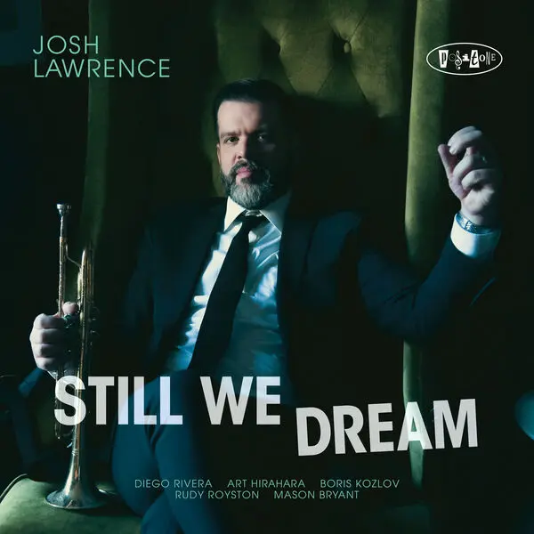 Josh Lawrence - Still We Dream (2025)