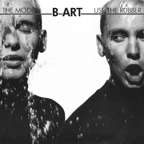 B-Art - The Model & Use The Rubber (12'' Single) (1988)