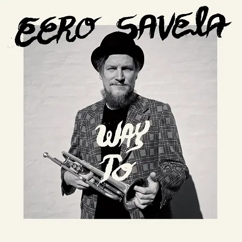 Eero Savela - Way To (2025)