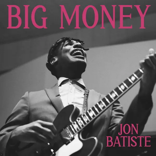 Jon Batiste - Big Money (2025)