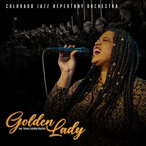Colorado Jazz Repertory Orchestra - Golden Lady (2025)
