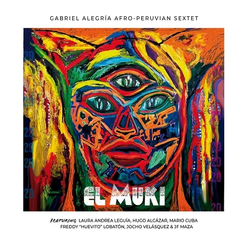Gabriel Alegria Afro-Peruvian Sextet - El Muki (2025)