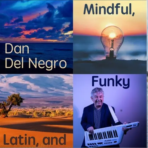 Dan Del Negro - Mindful, Latin, and Funky (2024)