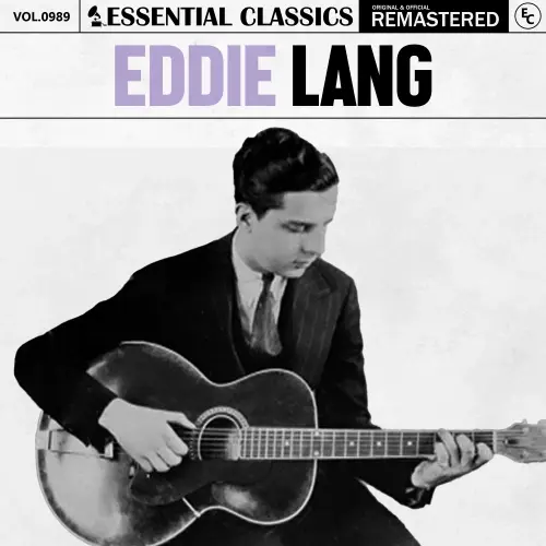 Eddie Lang - Essential Classics, Vol. 989 (Remastered) (2025)