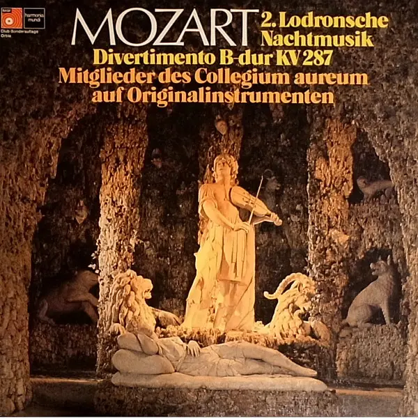 Wolfgang Amadeus Mozart, Collegium Aureum – 2. Lodronsche Nachtmusik - Divertimento B-Dur KV287 (1974)