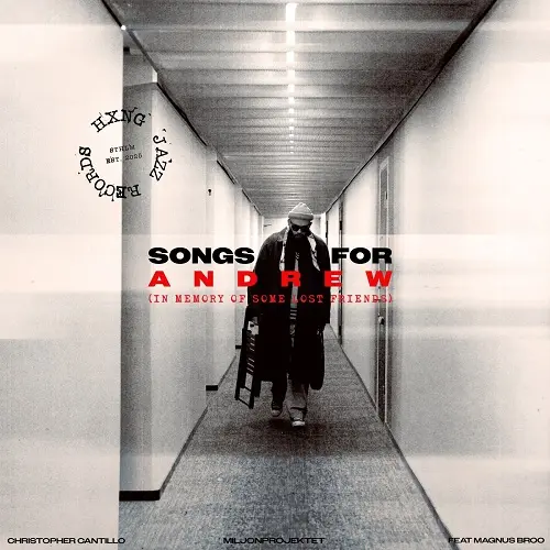 Christopher Cantillo Miljonprojektet feat. Magnus Broo - Songs for Andrew (In Memory of Some Lost Friends) (2025)