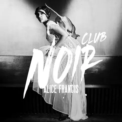 Alice Francis - Club Noir (2022)