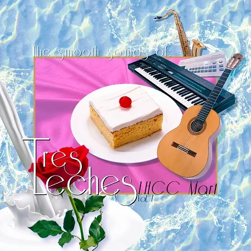Tres Leches featuring Hiatus Kaiyote - The Smooth Sounds of Tres Leches, LHCC Mart Vol. 1 (2025)