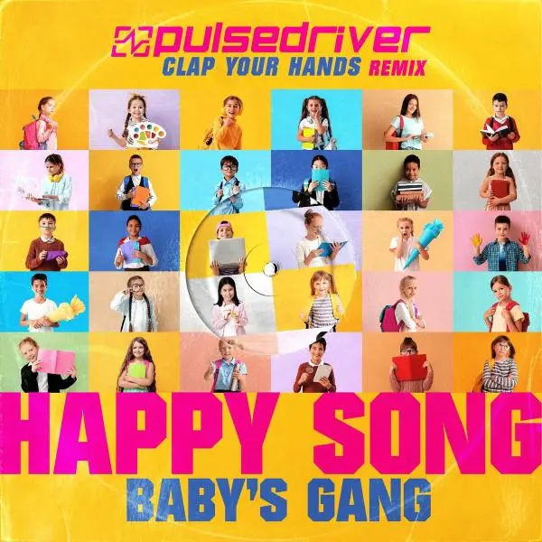 Baby's Gang - Happy Song (Pulsedriver Clap Your Hands Remix) (2025)