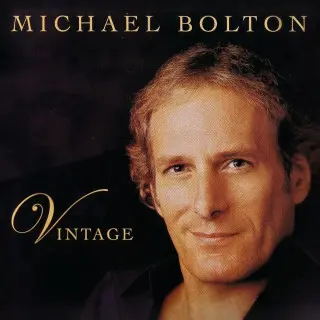 Michael Bolton - Vintage (2003)
