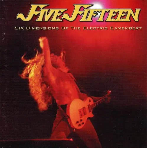 Five Fifteen - Six Dimensions Of The Electric Camenbert (2000)