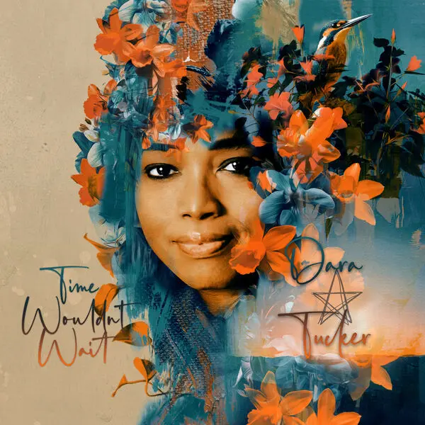 Dara Tucker - Time Wouldn't Wait (2025)