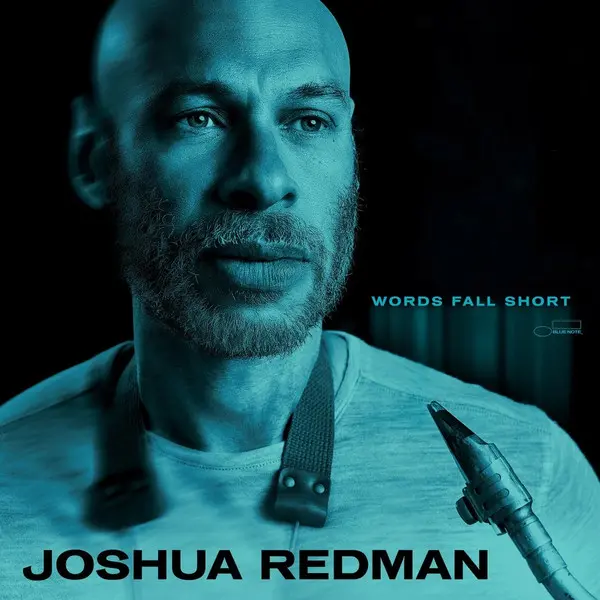 Joshua Redman - Words Fall Short (2025)
