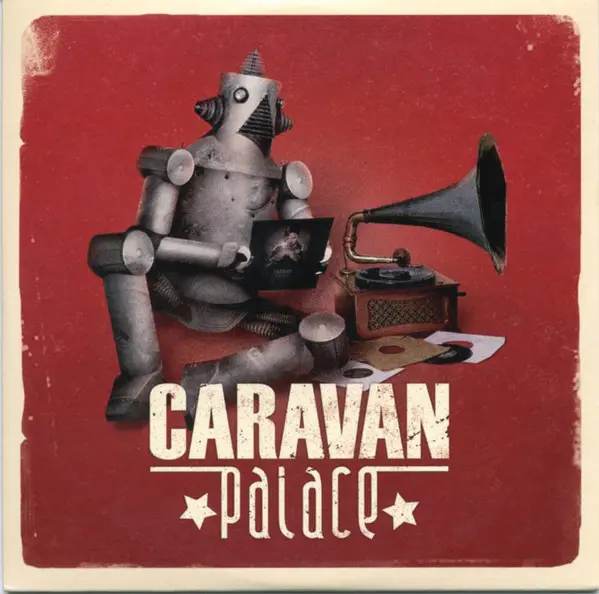 Caravan Palace - Caravan Palace (Reissue) (2009)