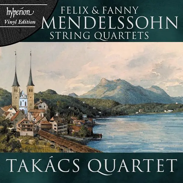 Takács Quartet - Felix & Fanny Mendelssohn – String Quartets (2025)