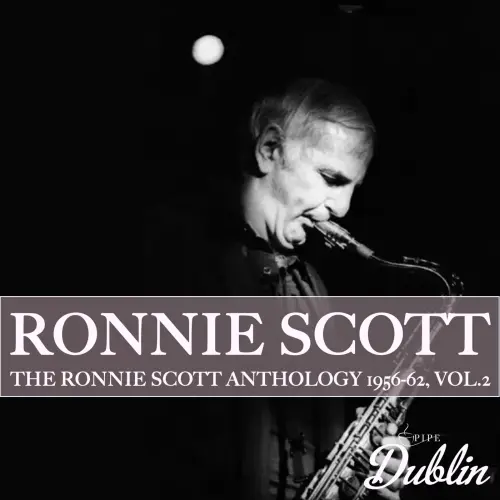 Ronnie Scott - The Ronnie Scott Anthology 1956-62, Vol. 2 (Remastered) (2025)