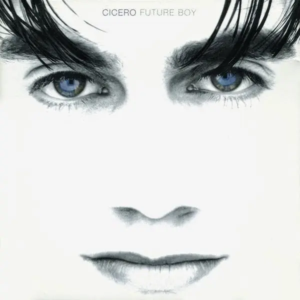 Cicero - Future Boy (1992)