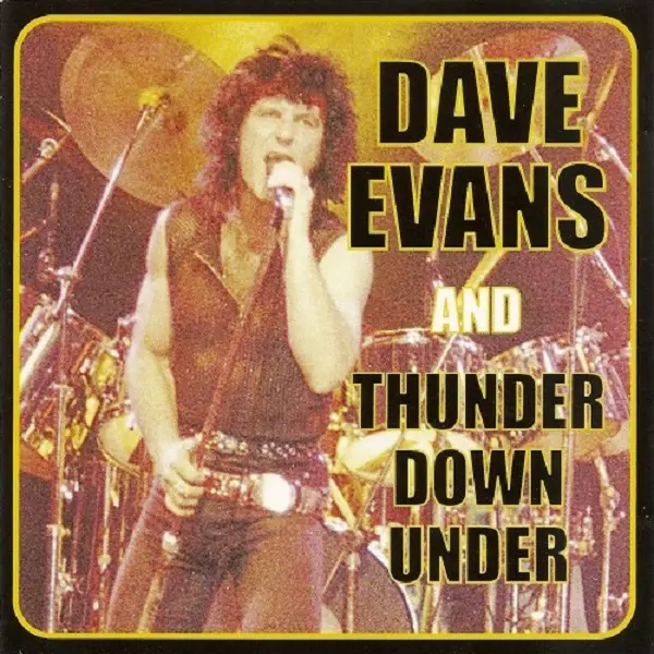 Dave Evans And Thunder Down Under - Dave Evans And Thunder Down Under (1986-2000)