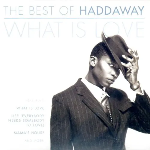 Haddaway - What is Love - The Best of Haddaway (2004)