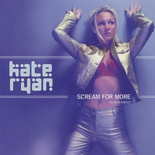 Kate Ryan - Scream For More (2001)