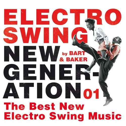 Electro Swing New Generation 01 by Bart&Baker: The Best New Electro Swing Music (2017)