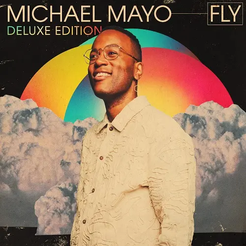 Michael Mayo - Fly (Deluxe Edition) (2025)
