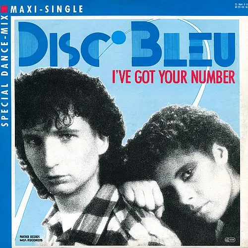 Disc Bleu - I've Got Your Number (Special Dance-Mix) (12'' Maxi-Single) (1984)