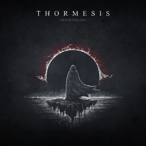 Thormesis - Nevertheless (2025)