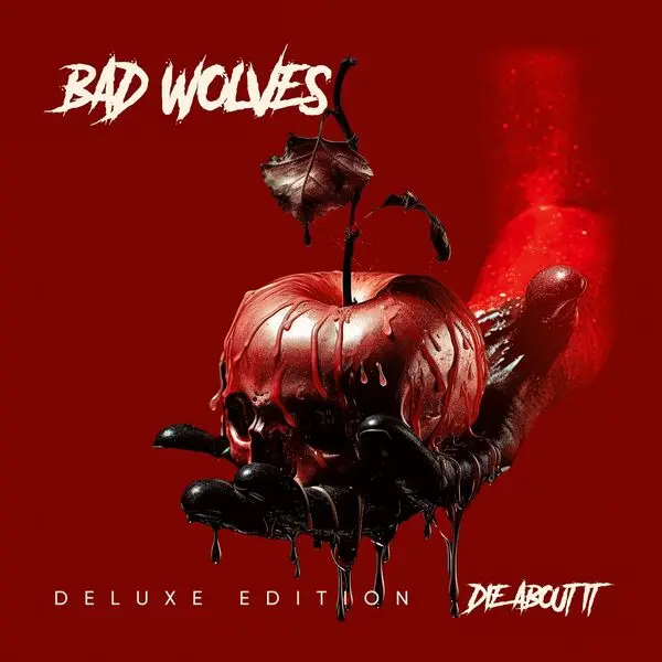 Bad Wolves - Die About It (Deluxe) (2025)
