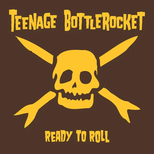 Teenage Bottlerocket - Ready To Roll (2025)