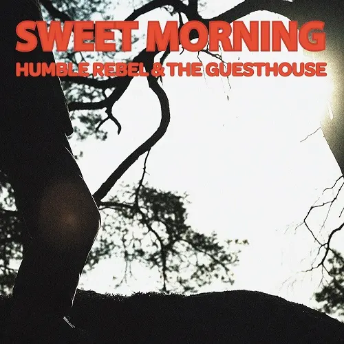 Humble Rebel & the Guesthouse - Sweet Morning (2025)